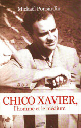 Chico Xavier, l'home et le médium